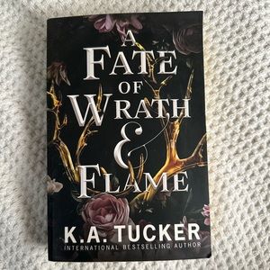 A Fate of Wrath & Flame - K A Tucker